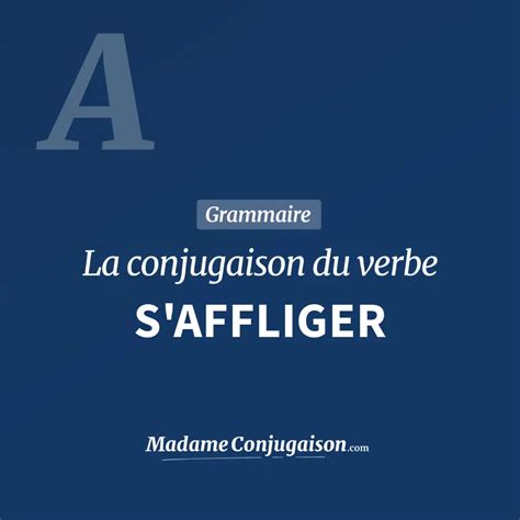 definition affligé|s'affliger synonyme.